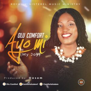 Olu Comfort – Ayo Mi (My Joy)