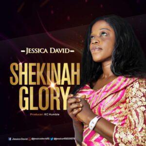 Jesicca David – Shekinah Glory