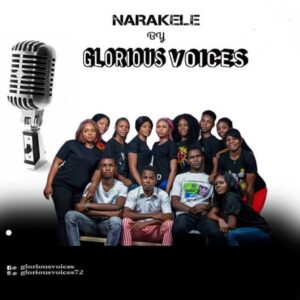 Glorious Voices – Narakele