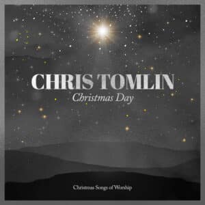 Chris Tomlin’s ‘Christmas Day’ EP Out Now
