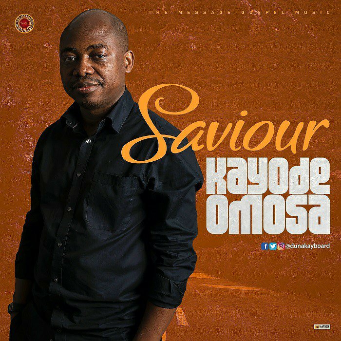Kayode Omosa – Saviour (In Every Situation)