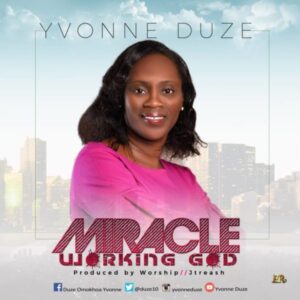 Yvonne Duze – Miracle Working God