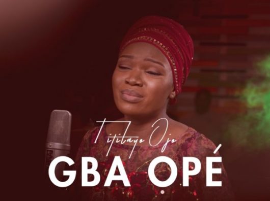Titilayo Ojo Gba Ope Mp3 Download