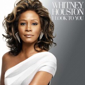 Whitney Houston I Look To You Lyrics