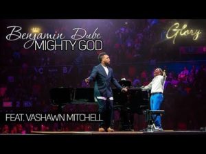 Benjamin Dube ft Vashawn  Mighty Mitchell