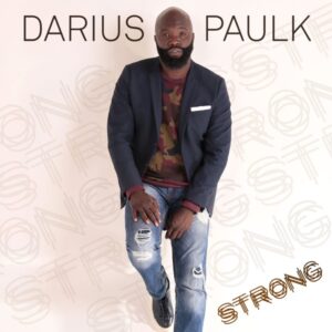 Darius Paulk Strong Album