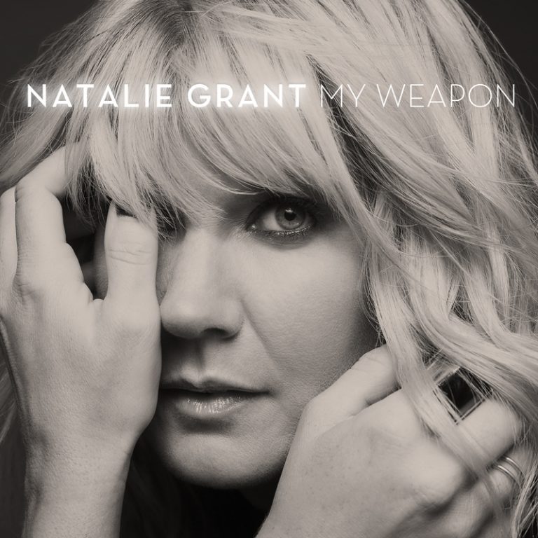 Natalie Grant My Weapon Mp3 Download
