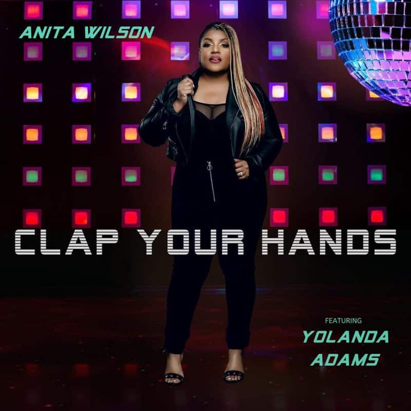 Anita Wilson Ft Yolanda Adams Clap Your Hands Mp3
