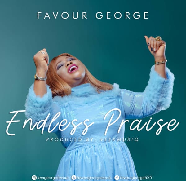 Favour George Endless Praise Mp3 Download