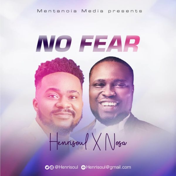 Henrisoul Ft Nosa No Fear Mp3 Download