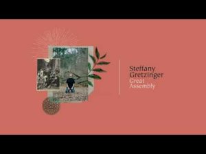 Steffany Gretzinger Great Assembly Lyrics