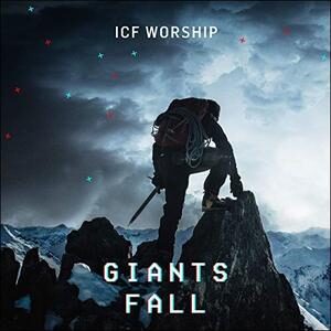 ICF Worship Giants Fall Mp3 Download