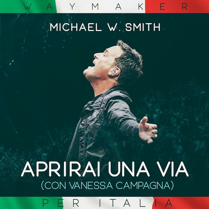 Michael W Smith ft Vanessa Campagna Aprirai Una Via Way Maker
