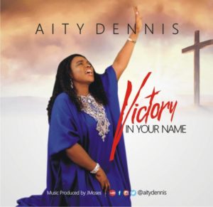 Aity Dennis Victory in your Name Mp3