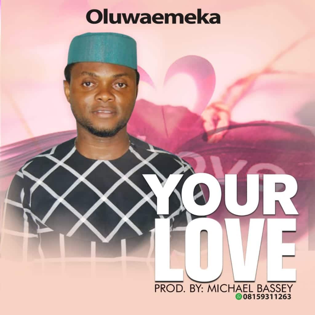 OluwaEmeka Your Love Mp3