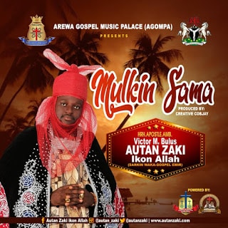 Autan Zaki Mulkin Sama Mp3 Download