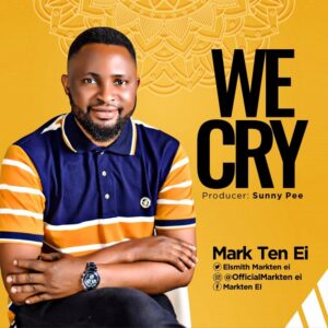 Mark Ten Ei We Cry Mp3 Download