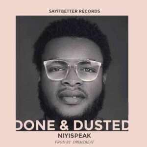 Niyispeak Done and Dusted Mp3 Download