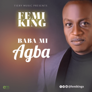 Femi King Baba Mi Agba Mp3 Download