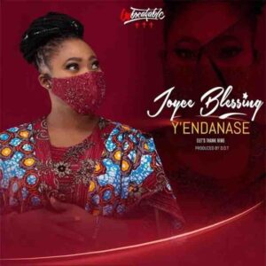 Joyce Blessing Yendanase Lets Thank Him