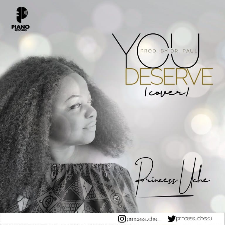 Princess Uche You Deserve (Cover)