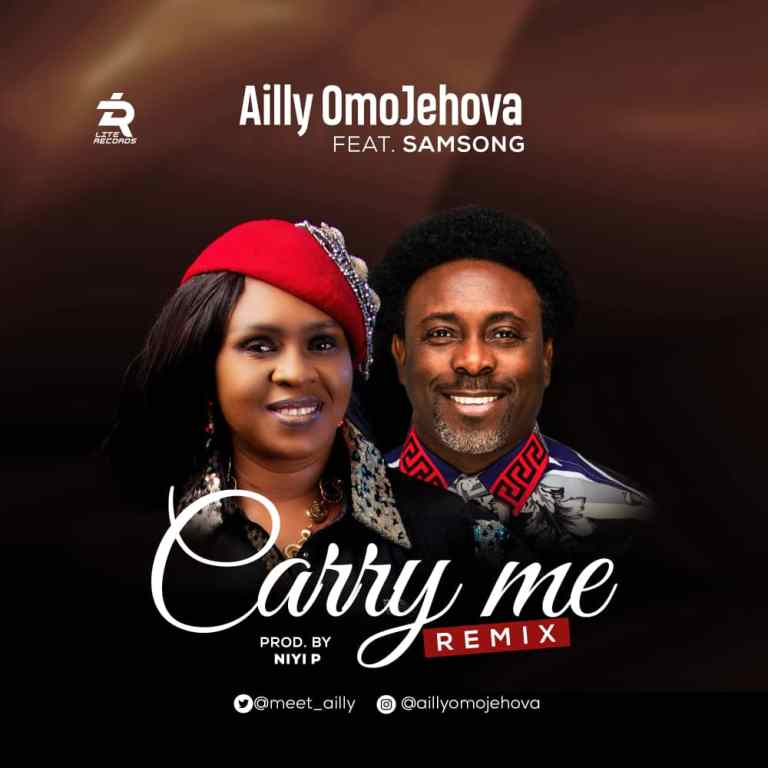 Ailly Omojehova ft Samsong Carry Me Remix