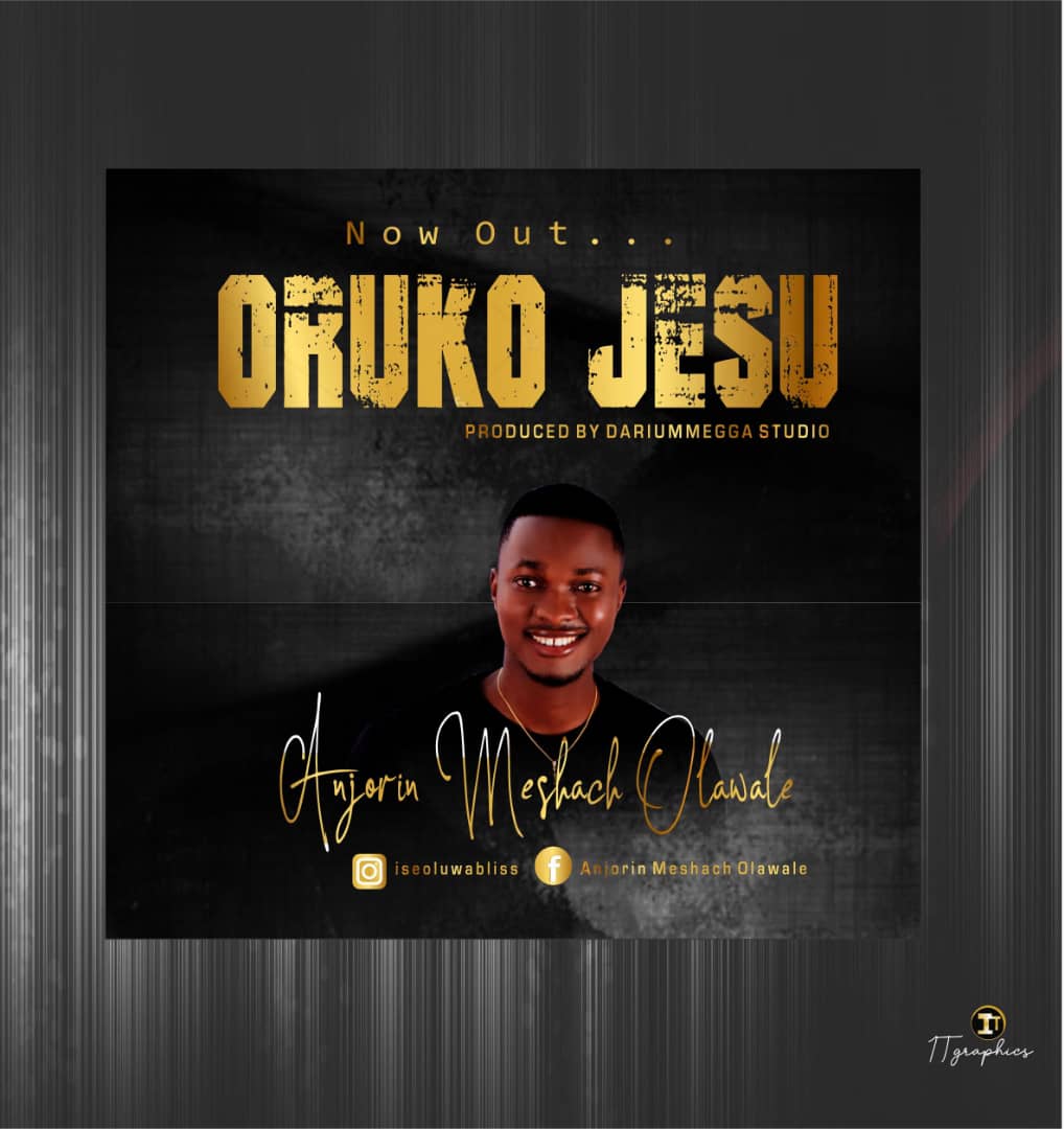 Olawale Anjorin Releases His Anticipated Debut Single Oruko Jesu