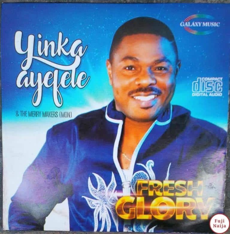 yinka ayefele fresh glory mp3 download