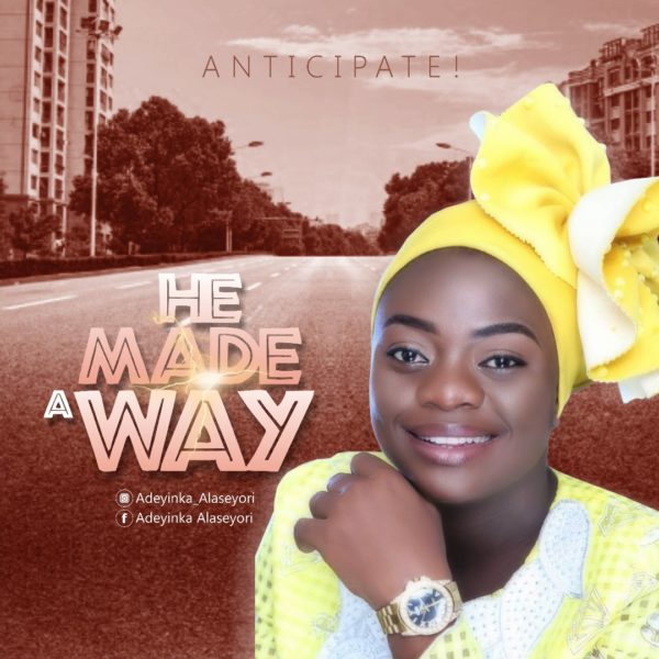 He Made A Way By Adeyinka Alaseyori