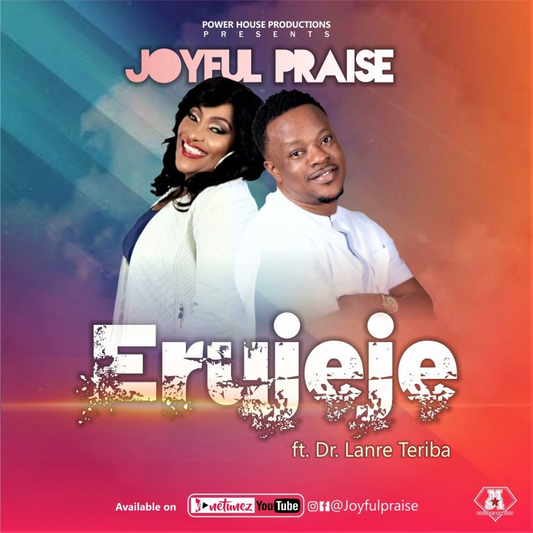 Joyful Praise ft Lanre Teriba Erujeje Mp3 Download