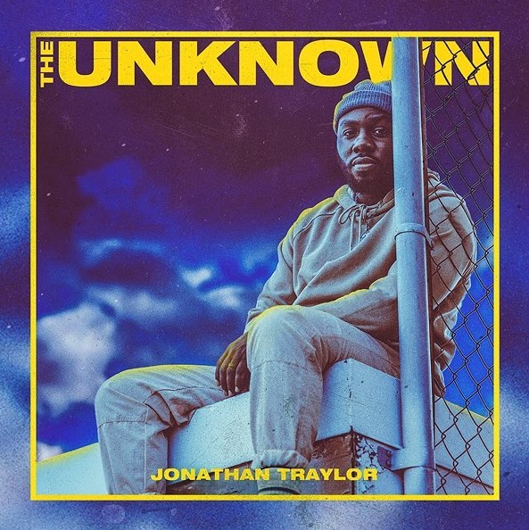 Jonathan Traylor The Unknown Album