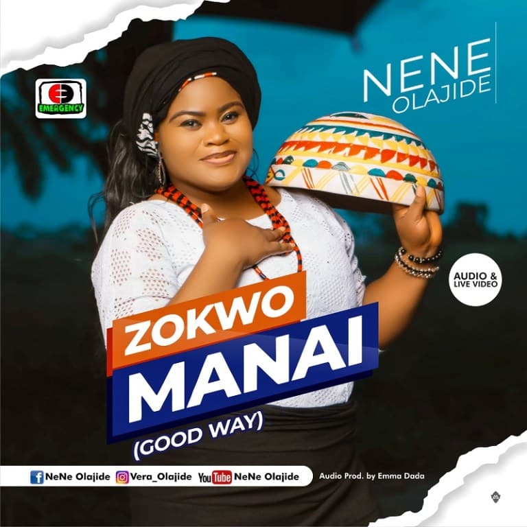 Nene Olajide Zokwo Manai (The good way)
