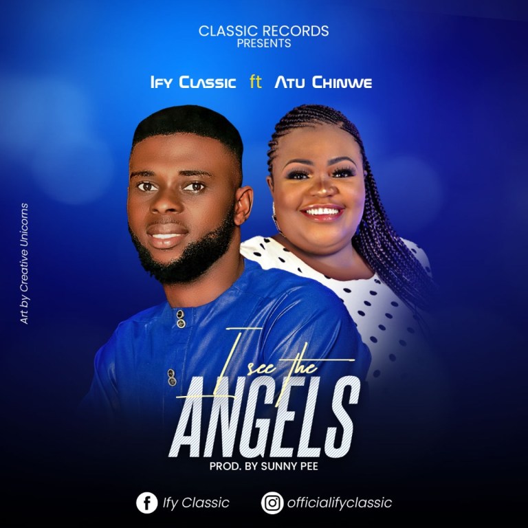 Ify Classic ft Atu Chinwe I See The Angels Reloaded
