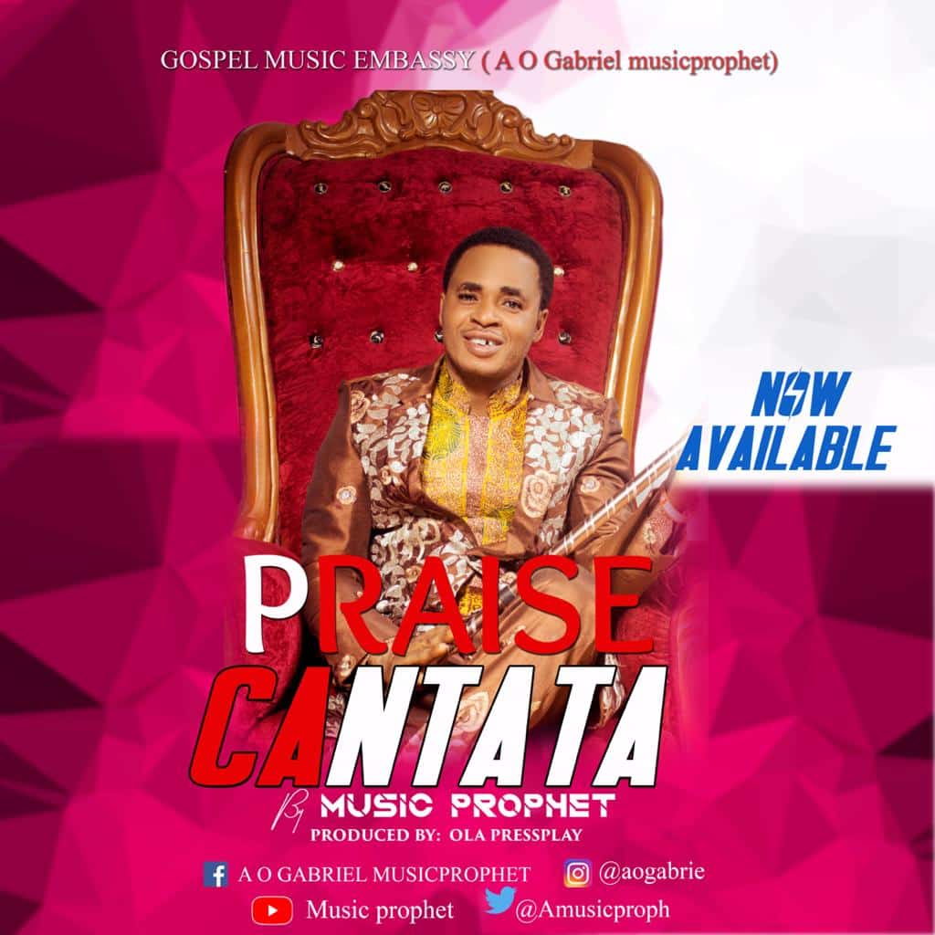Praise Cantata by Music Prophet