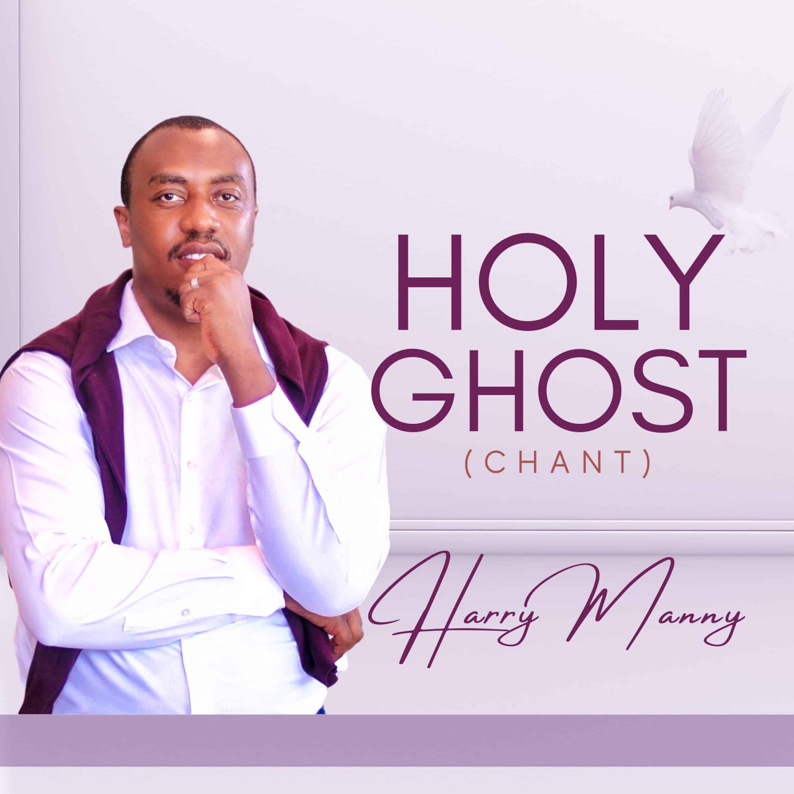 Harry Manny Holy Ghost (Chant)