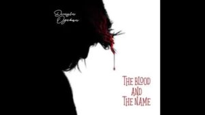 Dunsin Oyekan The Blood and The Name Mp3 Download