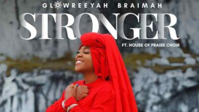 Glorwreeyah brains – Stronger ft House of Praise Mp3 Download