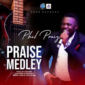 Praise Medley by Phil Praiz