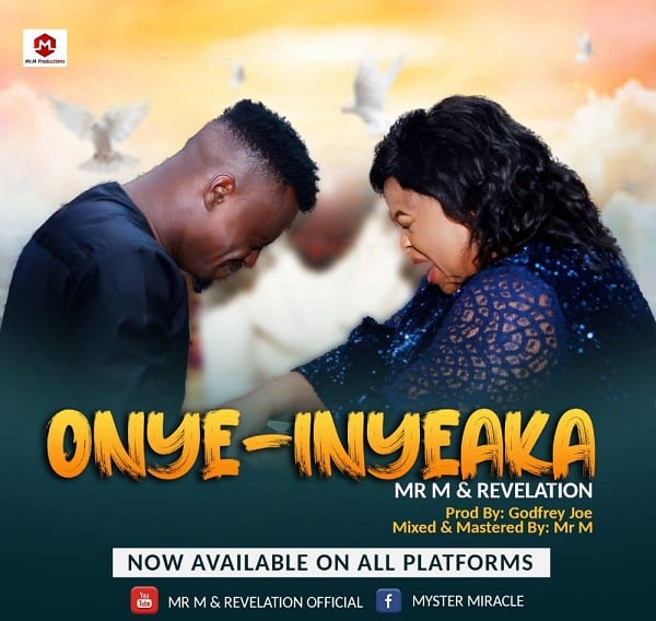 Onye Inyeaka by Mr M & Revelation