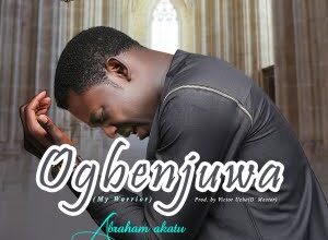 Abraham Akatu Jesus Ogbenjuwa Mp3 Download