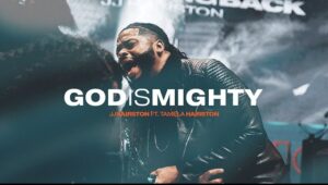 God Is Mighty by JJ Hairston ft Tamela Hairston