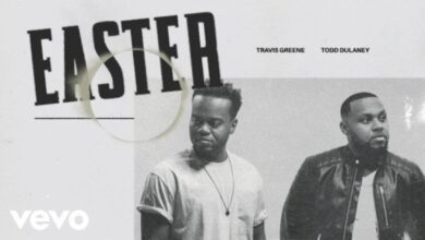 Easter by Travis Greene Ft Todd Dulaney