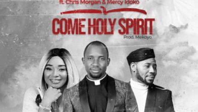 Fada Sheyin ft Chris Morgan & Mercy Idoko Come Holy Spirit