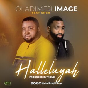 Halleluyah by Oladimeji Image ft Engo