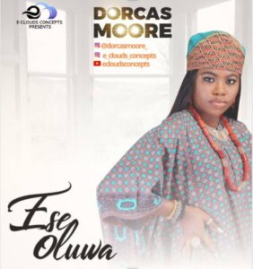 Ese Oluwa by Dorcas Moore
