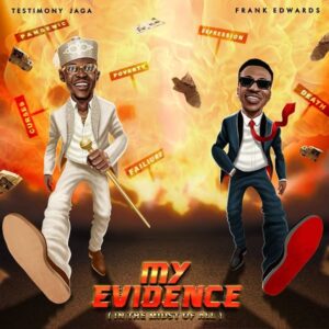 My Evidence by Testimony Jaga Mp3 Download
