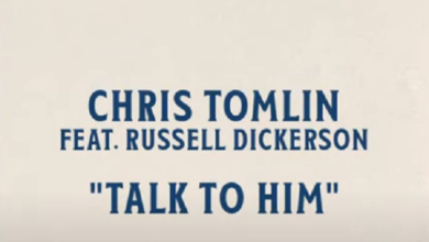 Chris Tomlin Talk To Him ft Russell Dickerson
