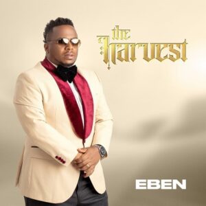 Eben The Harvest Album Download