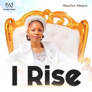 I Rise by Maudlyn Abajuo