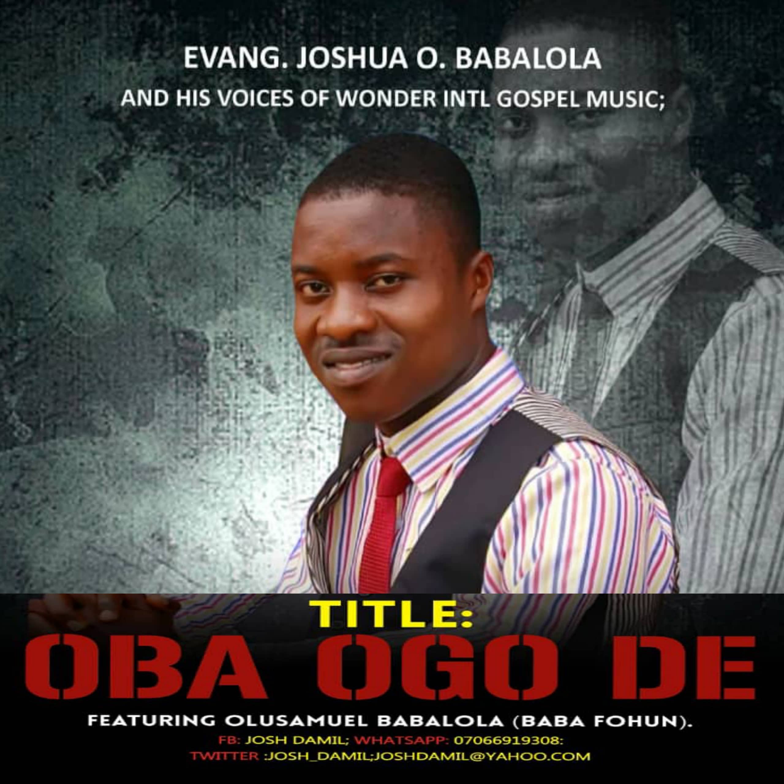 Oba Ogo De by Evang Joshua O Babalola